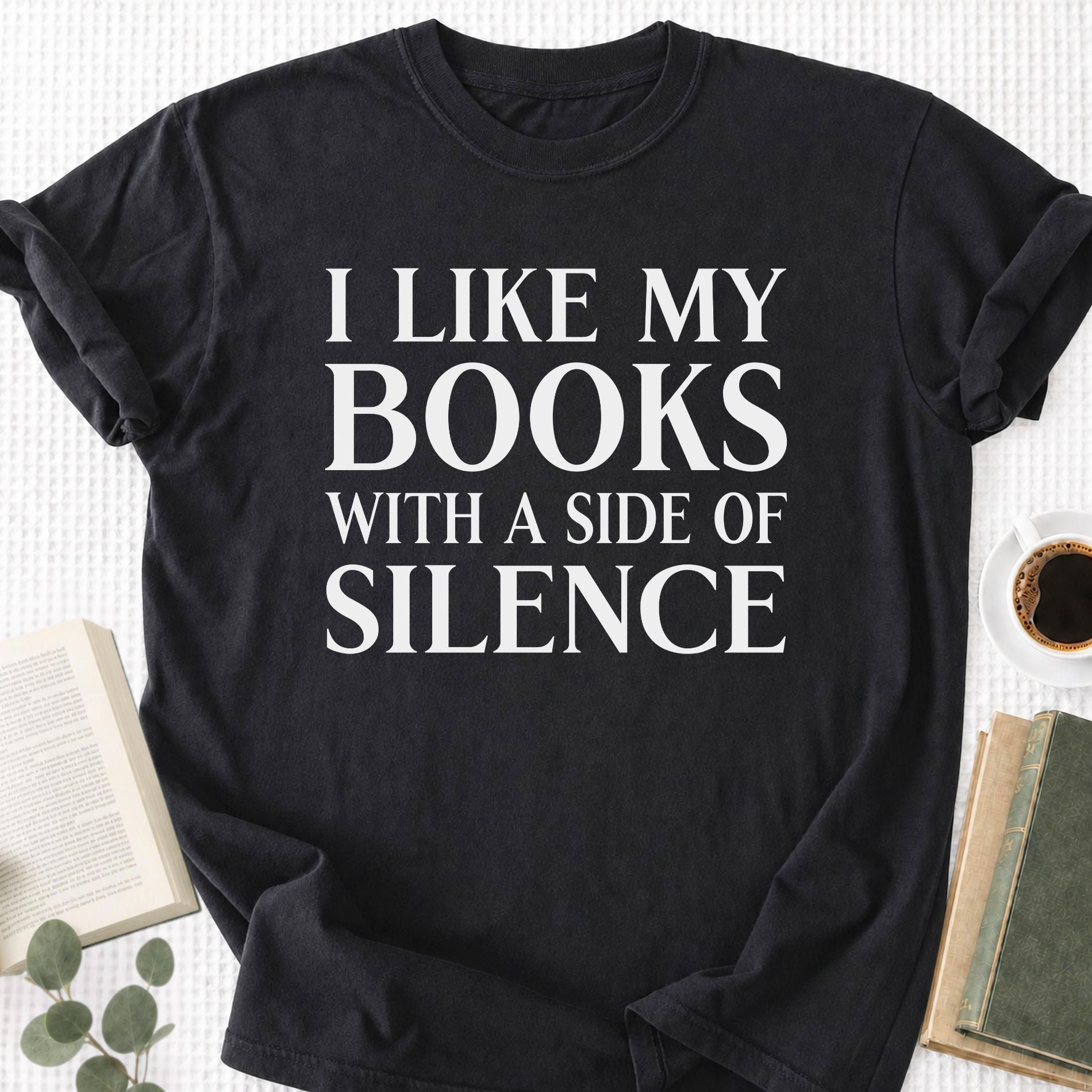 I Like My Books With A Side Of Silence Unisex T-Shirt - Book Social Club