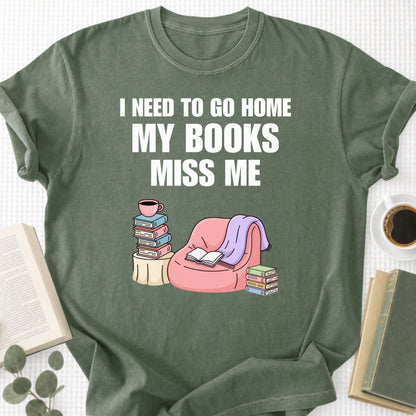 I Need To Go Home My Books Miss Me Unisex T-Shirt - Book Social Club
