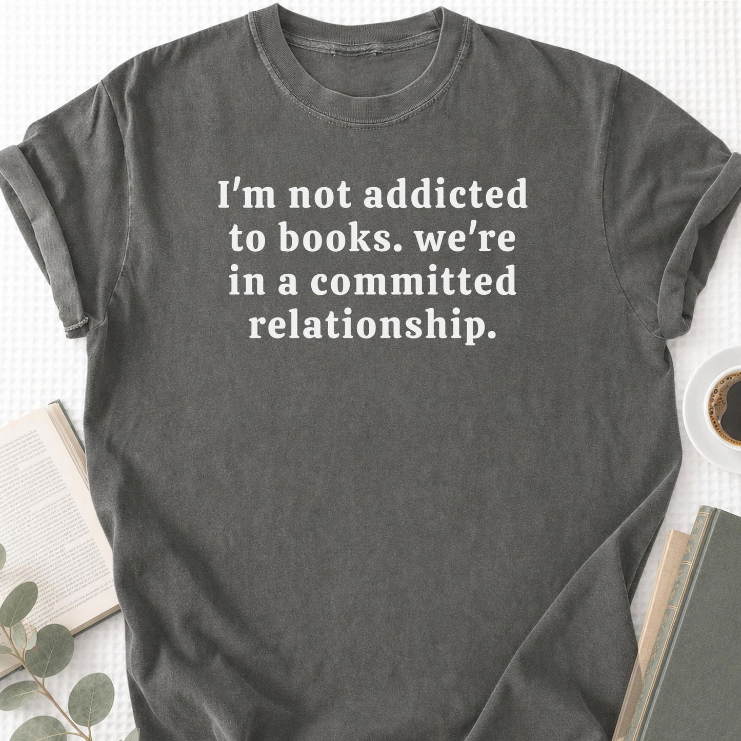 I not Addicted To Books Unisex T-Shirt - Book Social Club