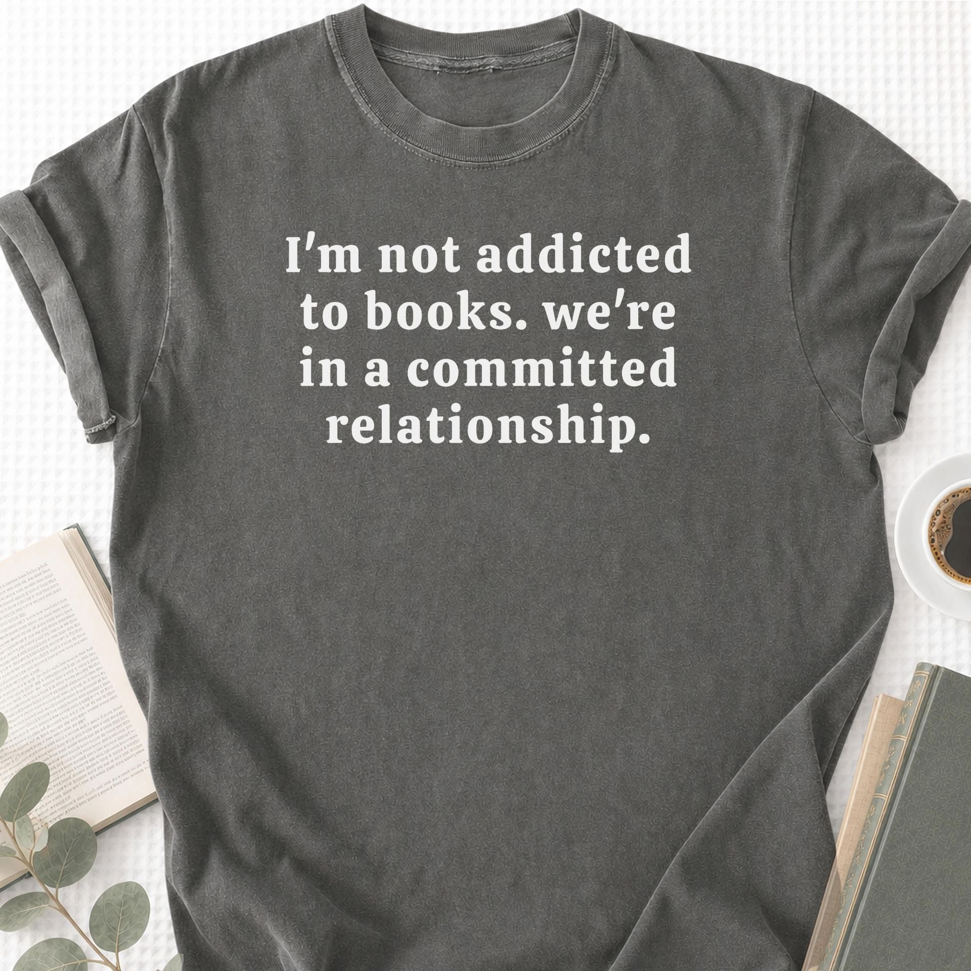 I not Addicted To Books Unisex T-Shirt - Book Social Club