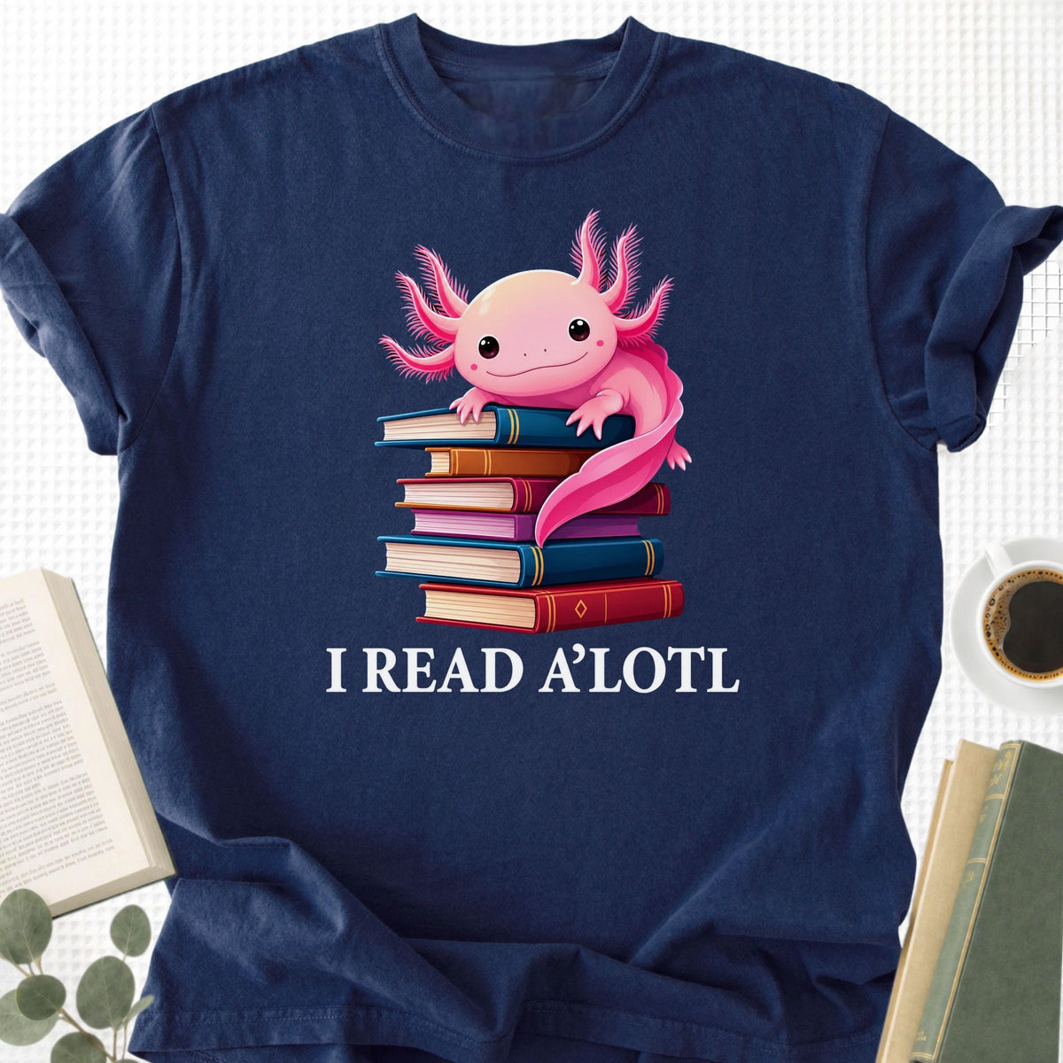 I Read A'Lotl Unisex T-Shirt - Book Social Club