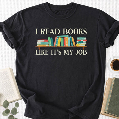 I Read Books Like It's My Job Unisex T-Shirt - Book Social Club