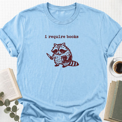 I Require Books Unisex T-Shirt - Book Social Club