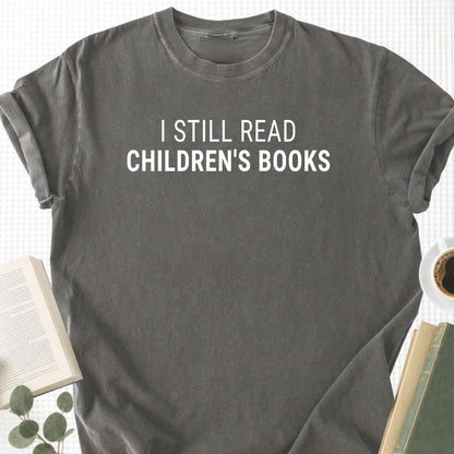 I Still Read Children's Books Unisex T-Shirt - Book Social Club