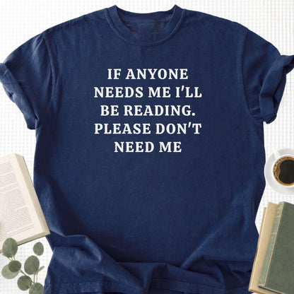 If Anyone Needs Me I'll Be Reading Unisex T-Shirt - Book Social Club