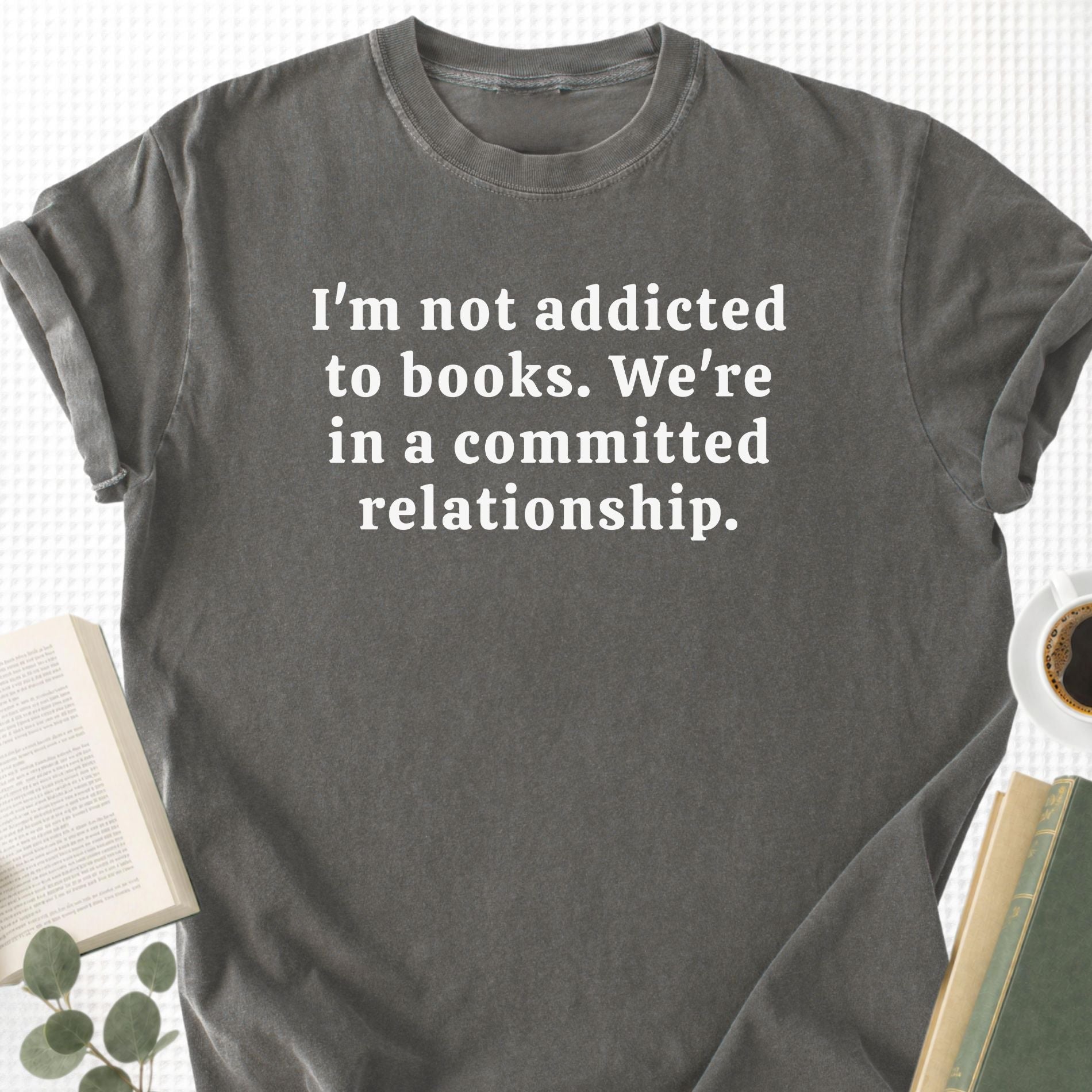 I'm Not Addicted To Books Unisex T-Shirt - Book Social Club