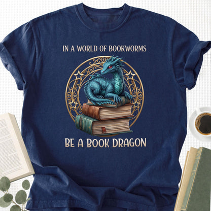 In A Word Of Bookworms Be A Book Dragon Unisex T-Shirt - Book Social Club