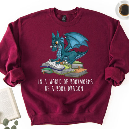 In A World Full Of Bookworms Be A Book Dragon Unisex Sweatshirt - Book Social Club