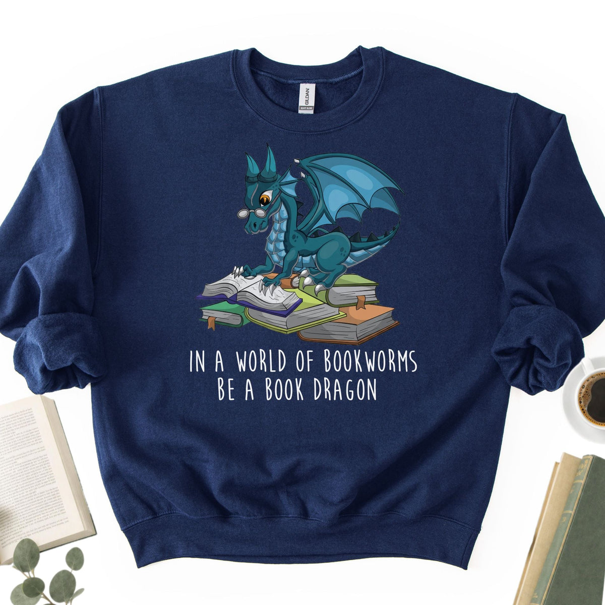 In A World Full Of Bookworms Be A Book Dragon Unisex Sweatshirt - Book Social Club