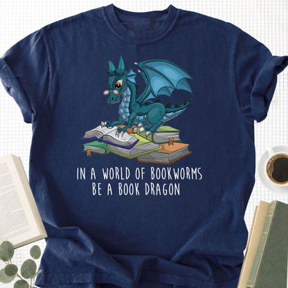 In A World Full Of Bookworms Be A Book Dragon Unisex T-Shirt - Book Social Club