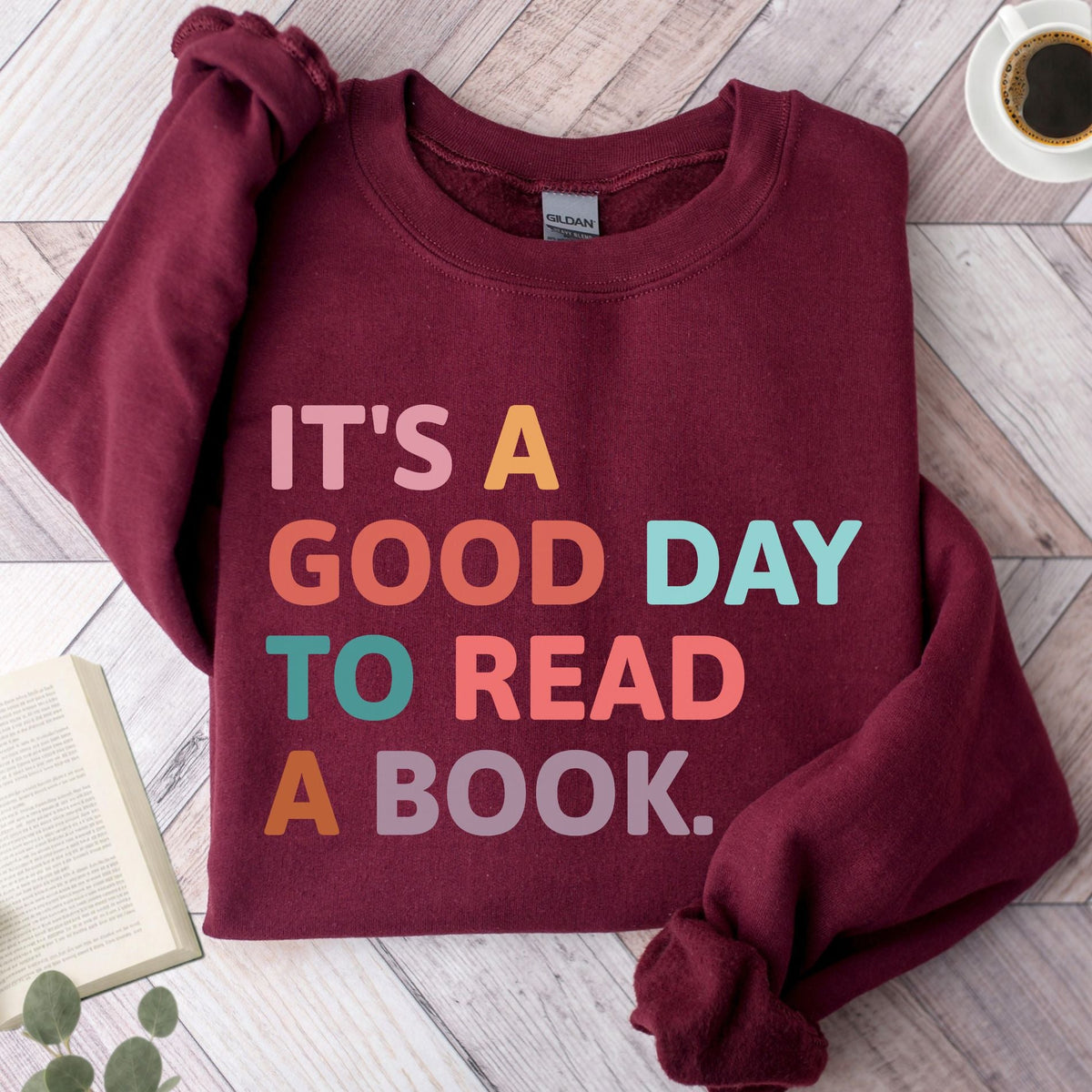 It's A Good Day To Read A Book Unisex Sweatshirt - Book Social Club