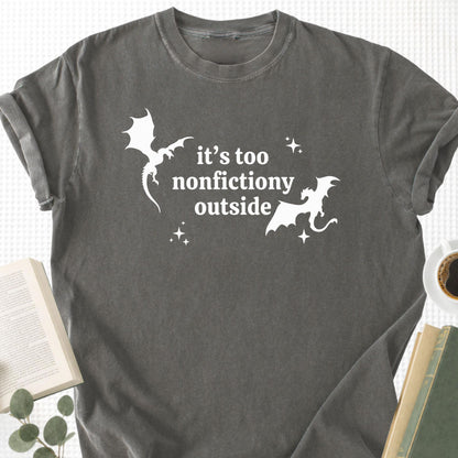 It's Too Nonfictiony Outside Unisex T-Shirt - Book Social Club
