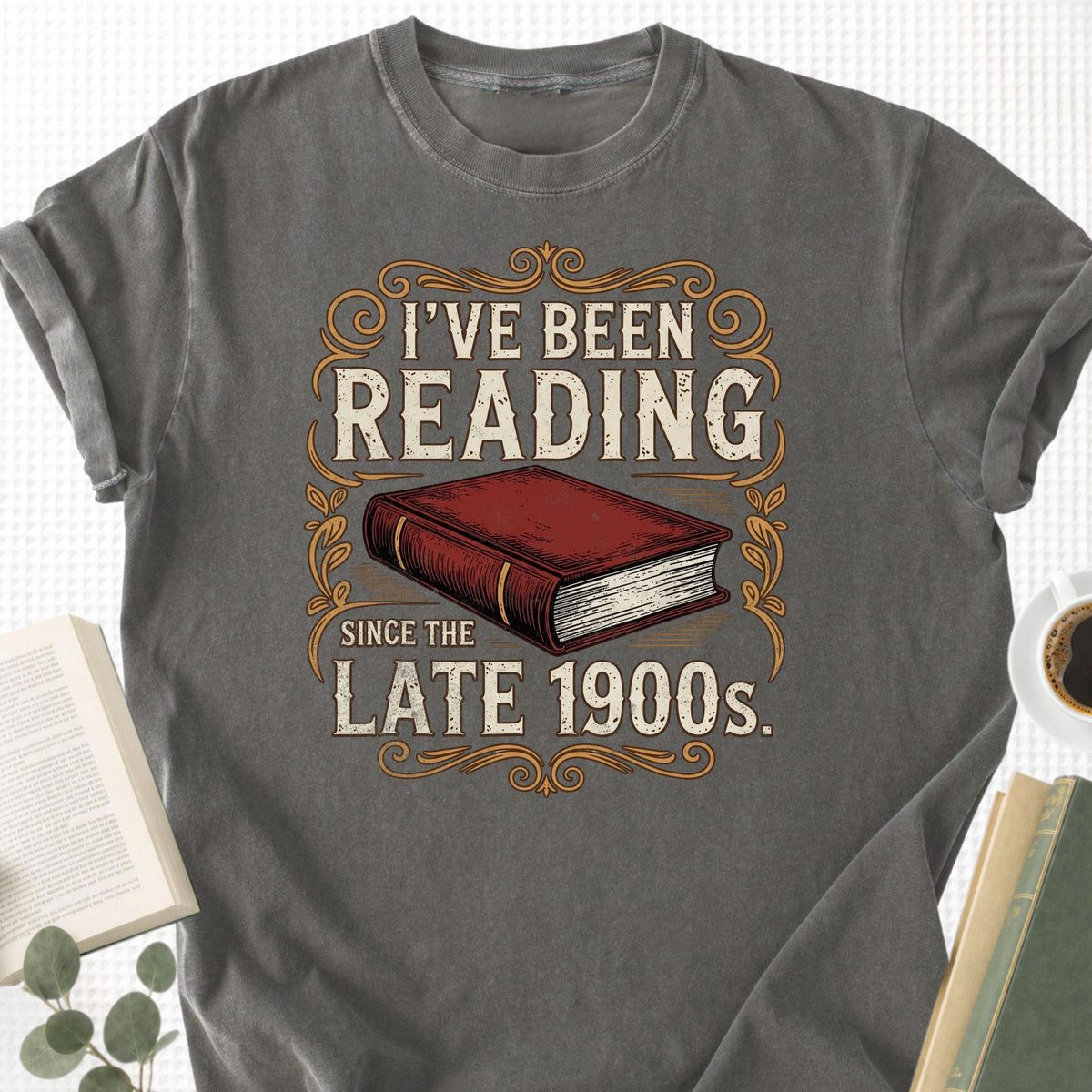 I've Been Reading Since Late 1900s Unisex T-Shirt - Book Social Club