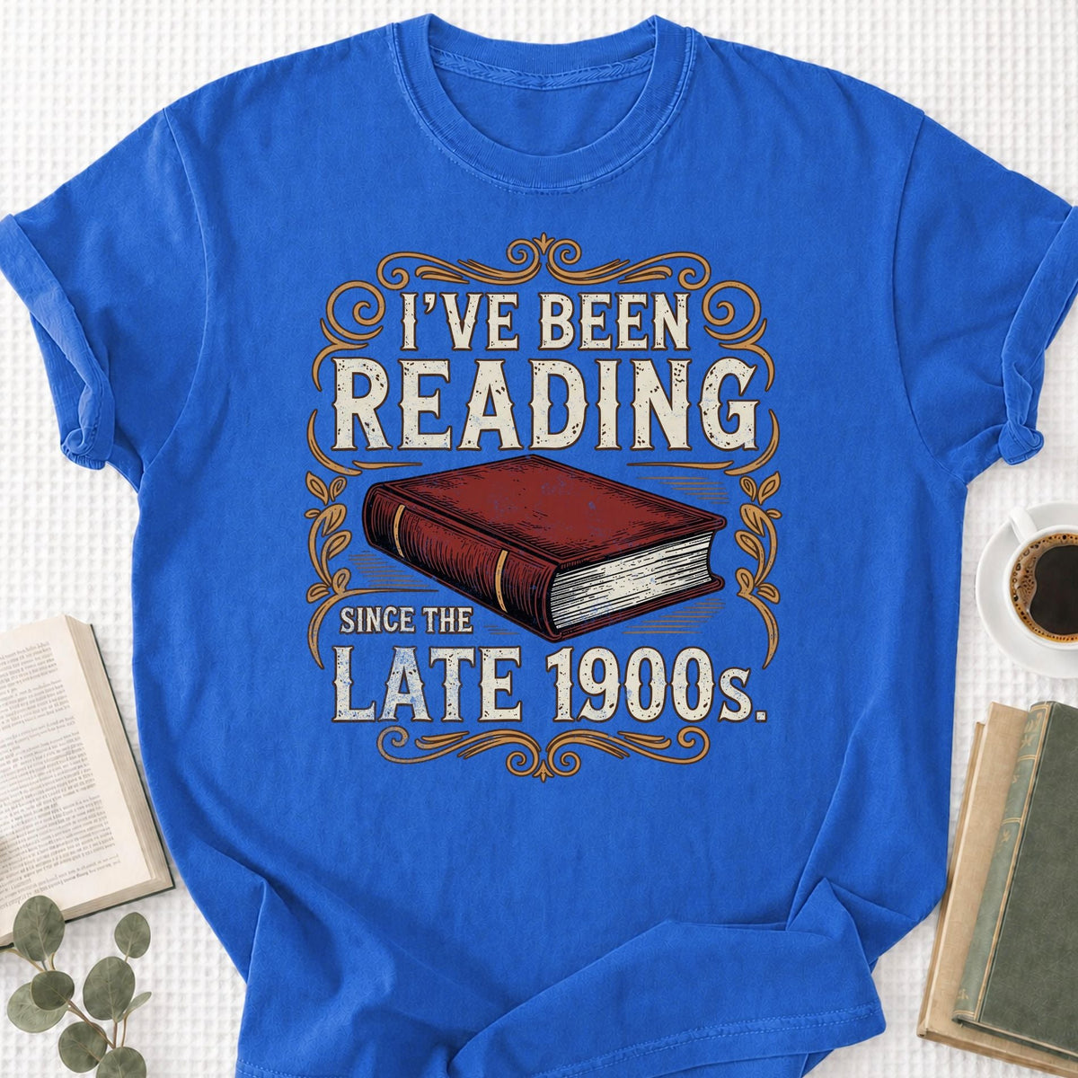 I've Been Reading Since Late 1900s Unisex T-Shirt - Book Social Club