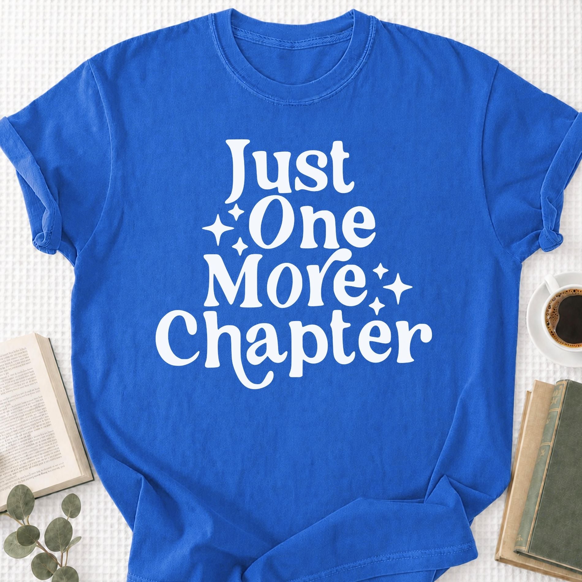 Just One More Chapter Unisex T-Shirt - Book Social Club