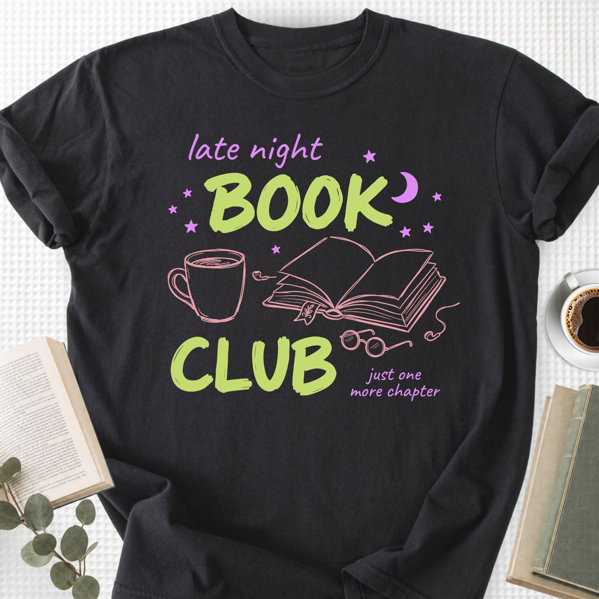 Late Night Book Club Just One More Chapter Unisex T-Shirt - Book Social Club