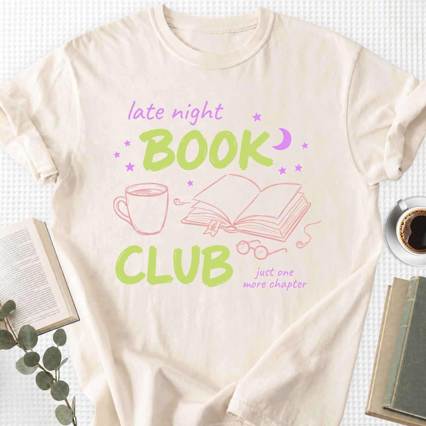Late Night Book Club Just One More Chapter Unisex T-Shirt - Book Social Club