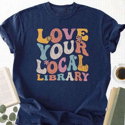 Love Your Local Library Unisex T-Shirt - Book Social Club