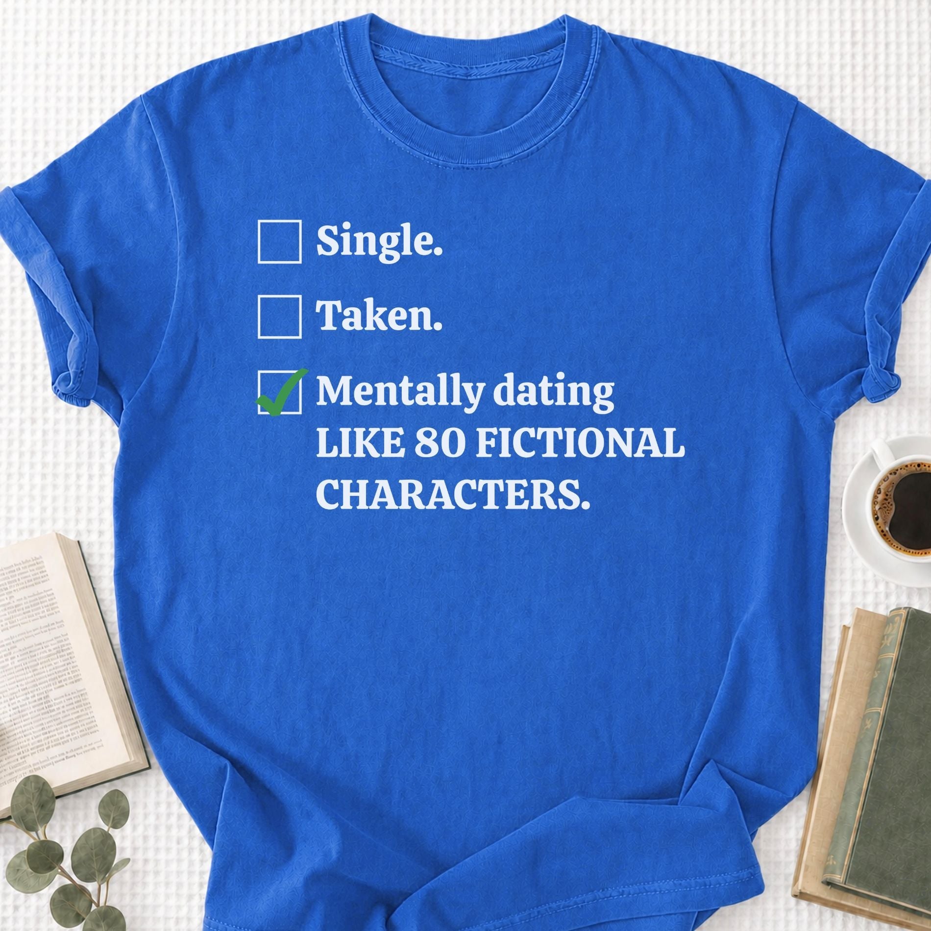 Mentally Dating Fictional Characters Unisex T-Shirt - Book Social Club