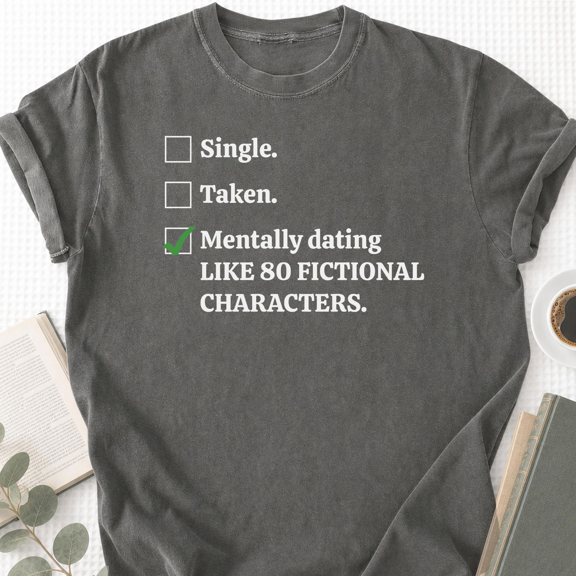 Mentally Dating Fictional Characters Unisex T-Shirt - Book Social Club