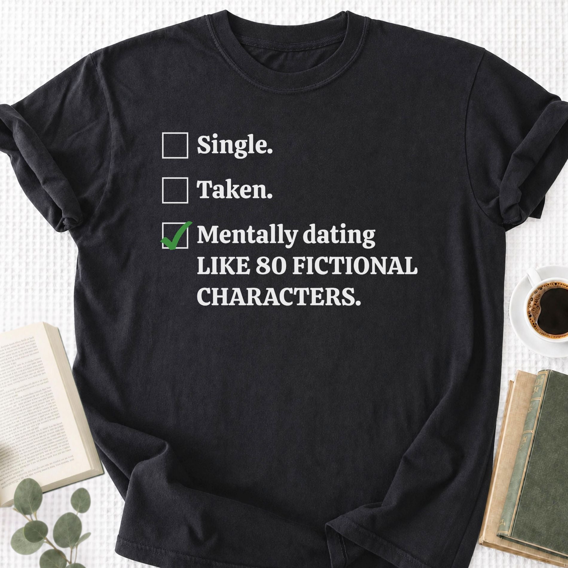 Mentally Dating Fictional Characters Unisex T-Shirt - Book Social Club