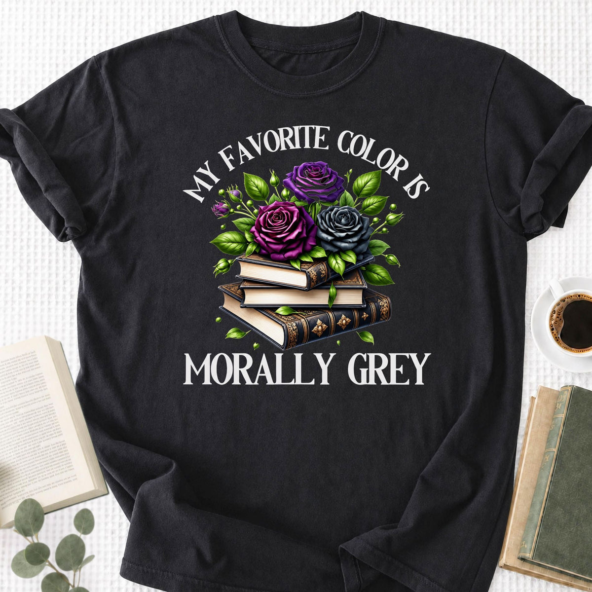 My Favorite Color is Morally Grey Unisex T-Shirt - Book Social Club
