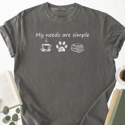 My Need Are Simple Unisex T-Shirt - Book Social Club