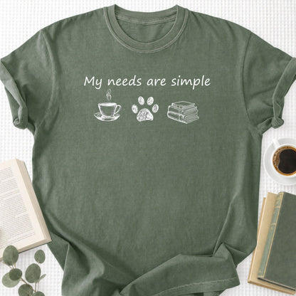 My Need Are Simple Unisex T-Shirt - Book Social Club