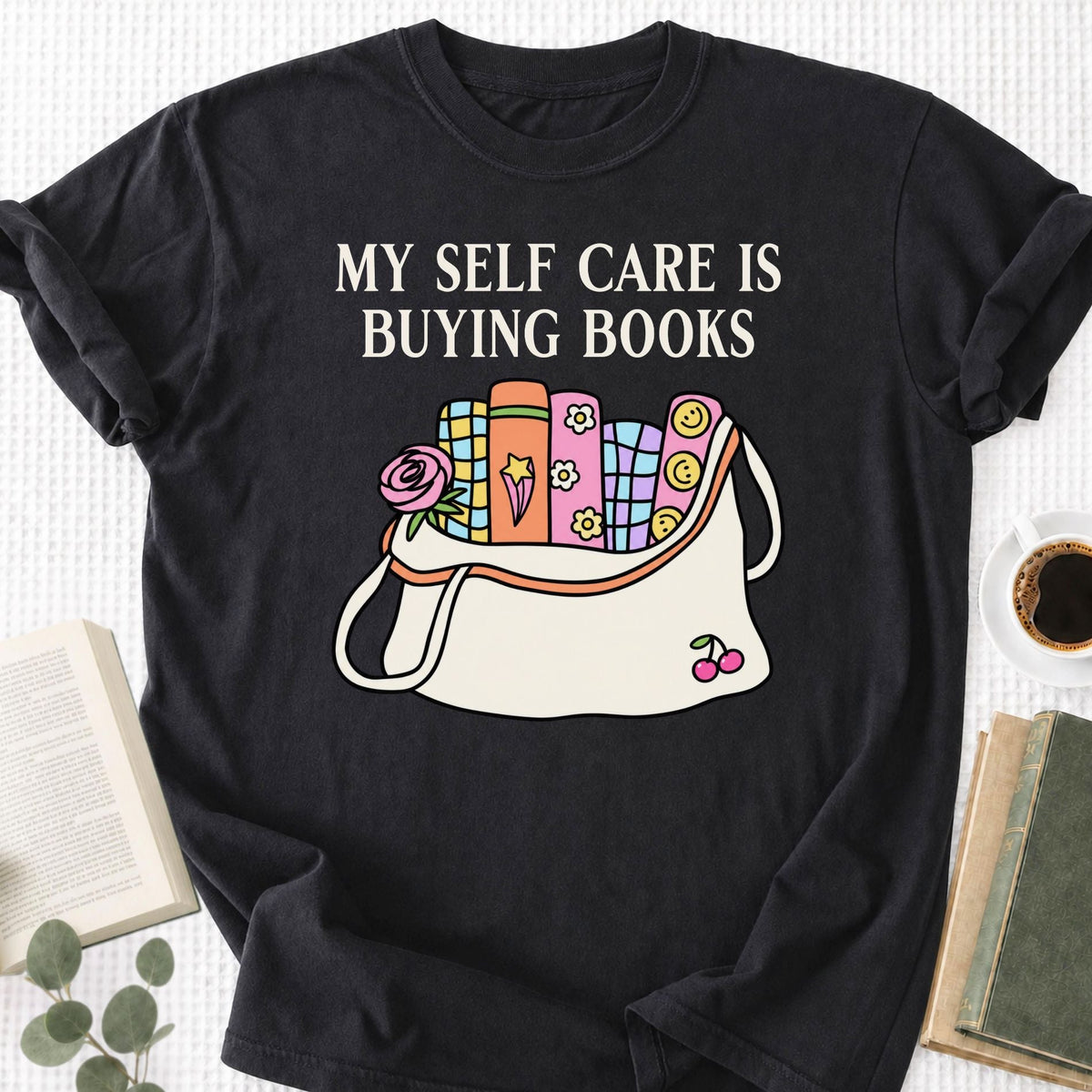 My Self Care Is Buying Books Unisex T-Shirt - Book Social Club