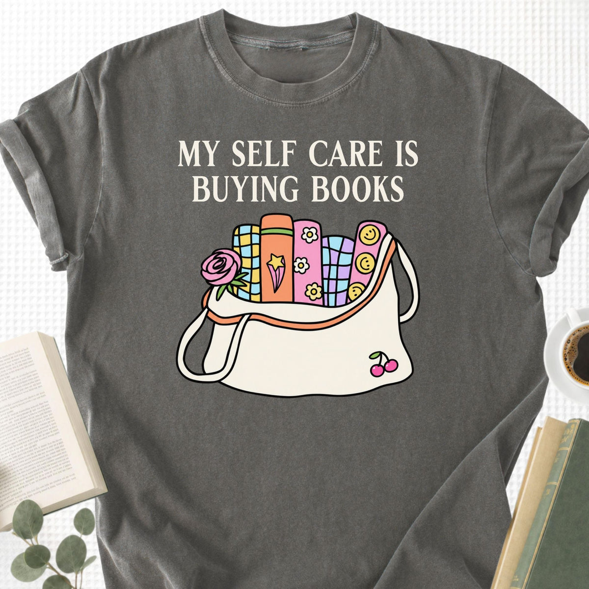 My Self Care Is Buying Books Unisex T-Shirt - Book Social Club