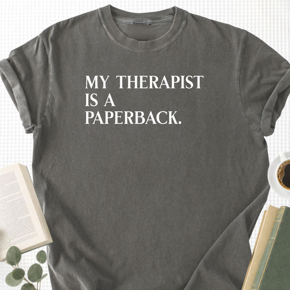 My Therapist Is a Paperback Unisex T-Shirt - Book Social Club
