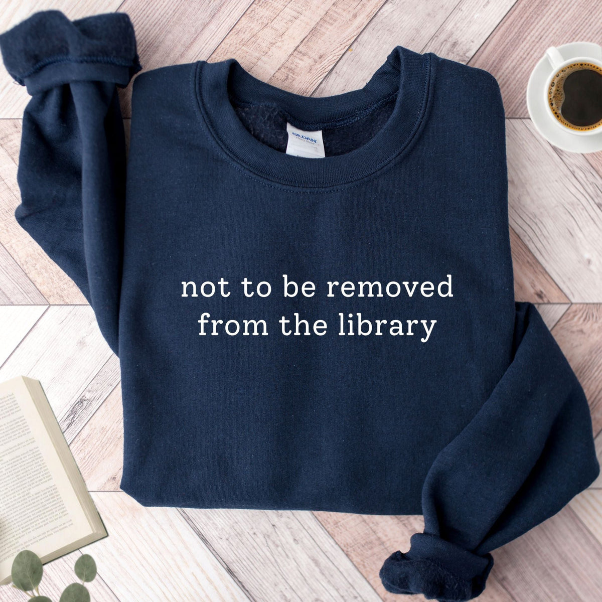 Not To Be Removed From The Library Unisex Sweatshirt - Book Social Club