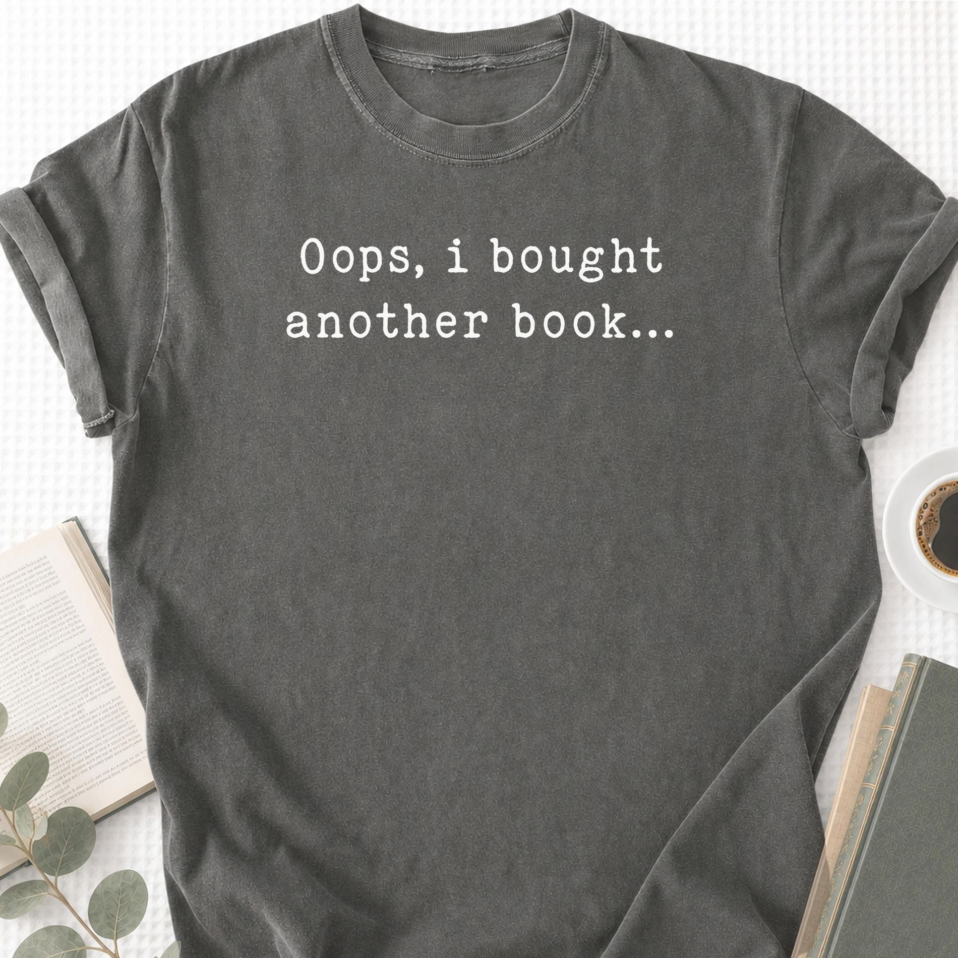 Oops I Bought Anouther Book Unisex T-Shirt - Book Social Club
