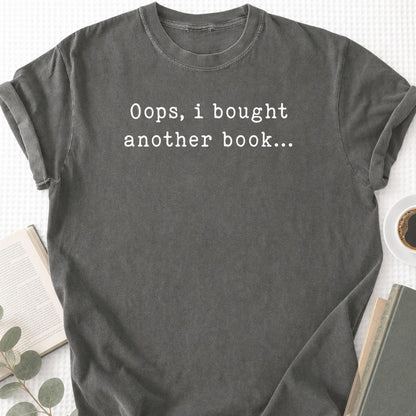 Oops I Bought Anouther Book Unisex T-Shirt - Book Social Club