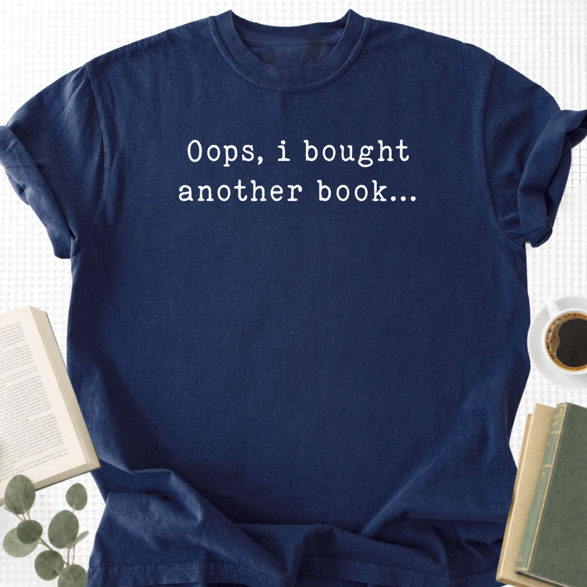 Oops I Bought Anouther Book Unisex T-Shirt - Book Social Club