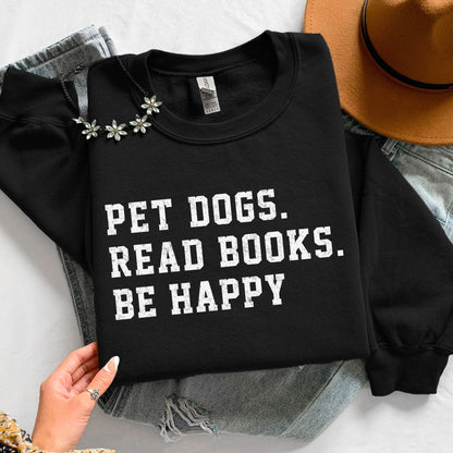 Pet Dogs Read Books Be Happy Unisex Sweatshirt - Book Social Club