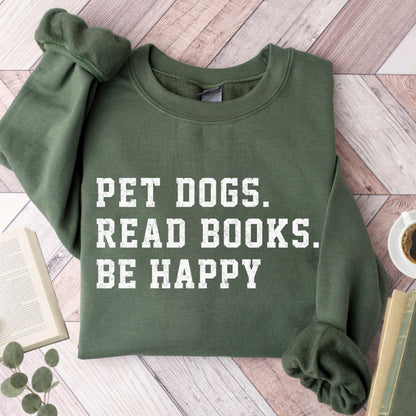 Pet Dogs Read Books Be Happy Unisex Sweatshirt - Book Social Club