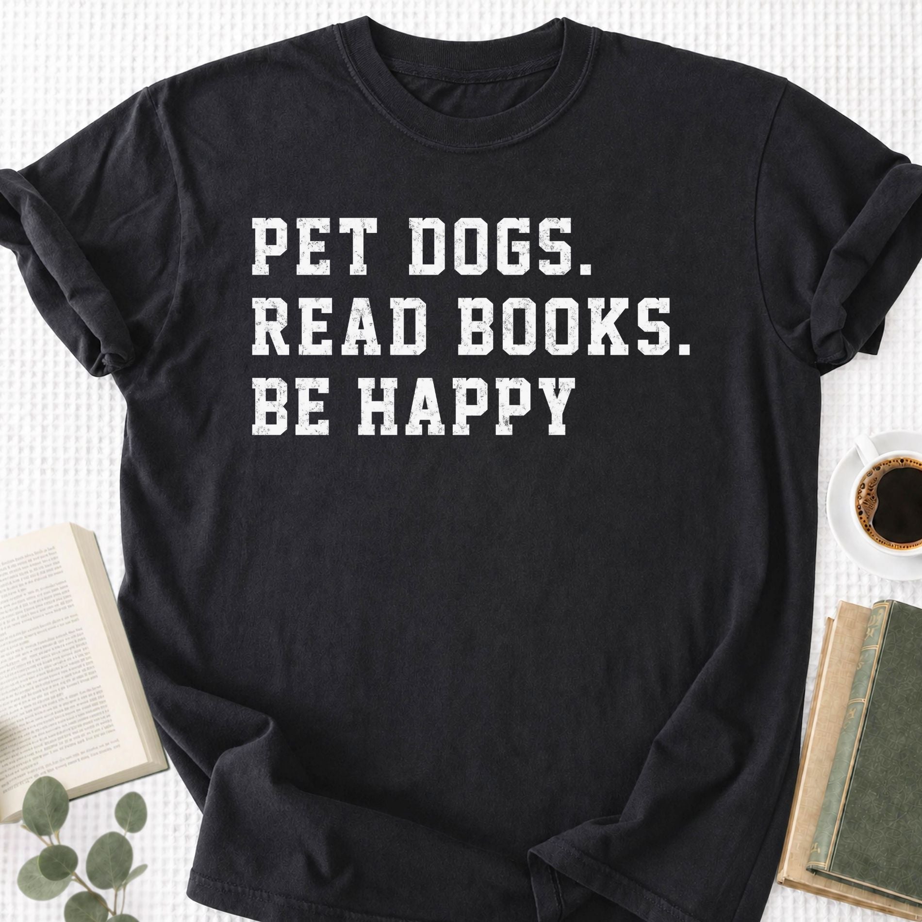 Pet Dogs Read Books Be Happy Unisex T-Shirt - Book Social Club