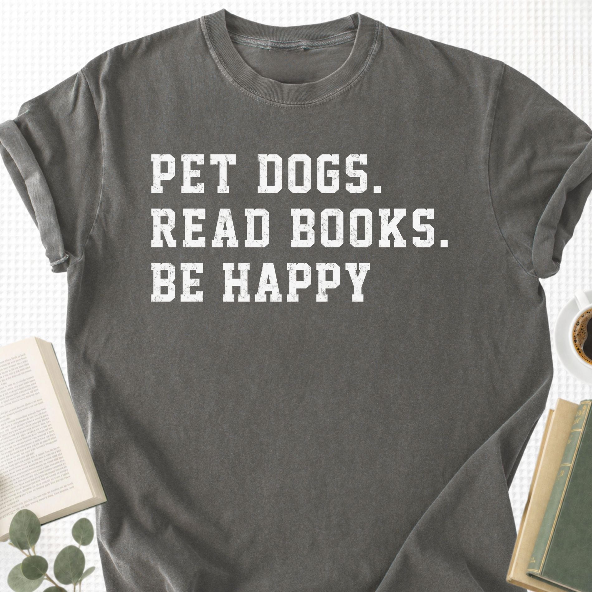 Pet Dogs Read Books Be Happy Unisex T-Shirt - Book Social Club