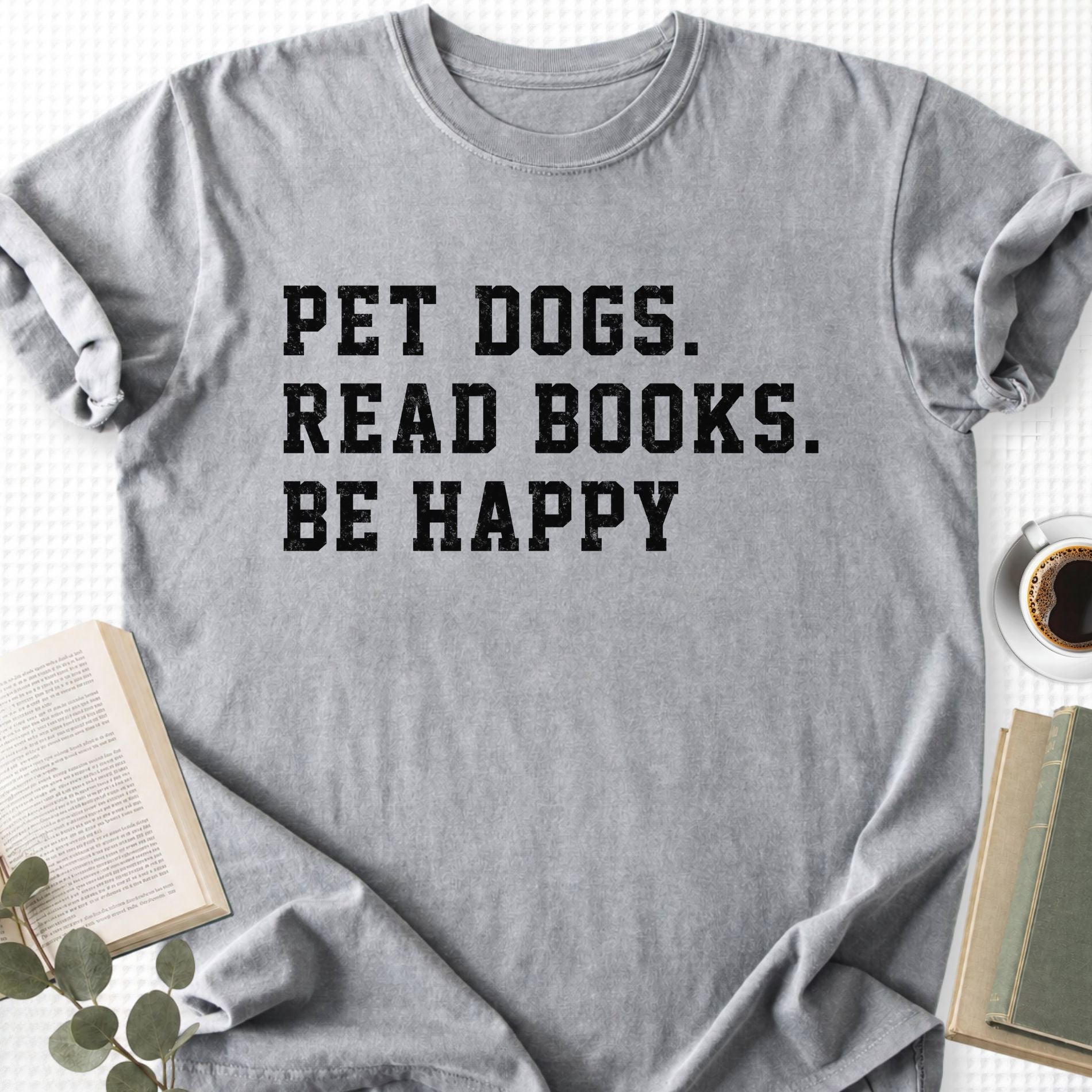 Pet Dogs Read Books Be Happy Unisex T-Shirt - Book Social Club