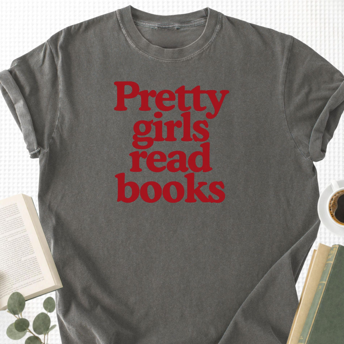 Pretty Girls Read Books Unisex T-Shirt - Book Social Club