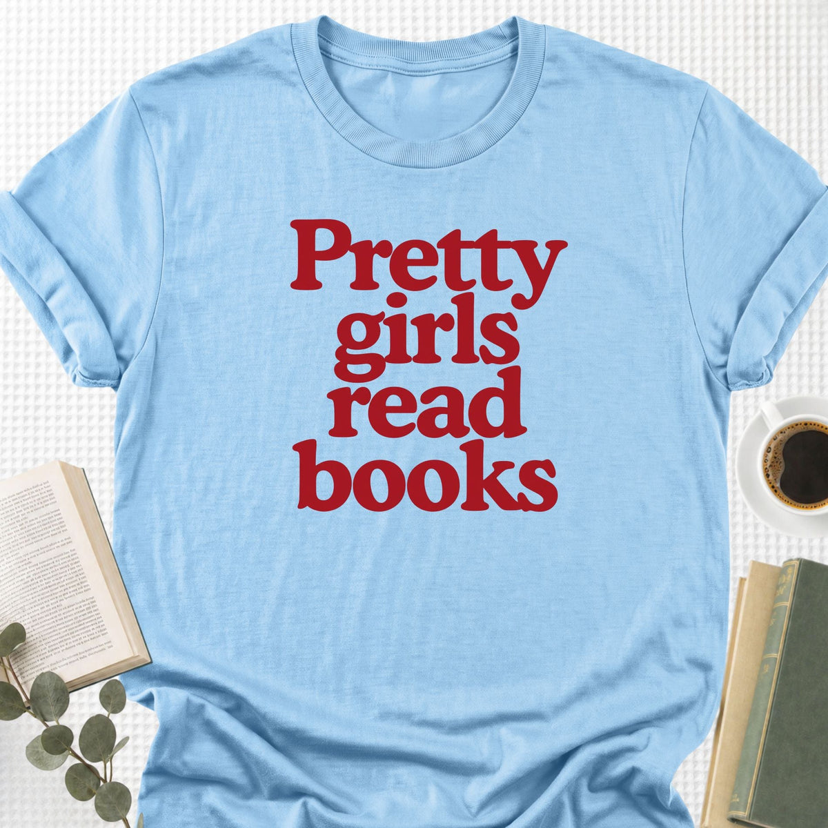 Pretty Girls Read Books Unisex T-Shirt - Book Social Club