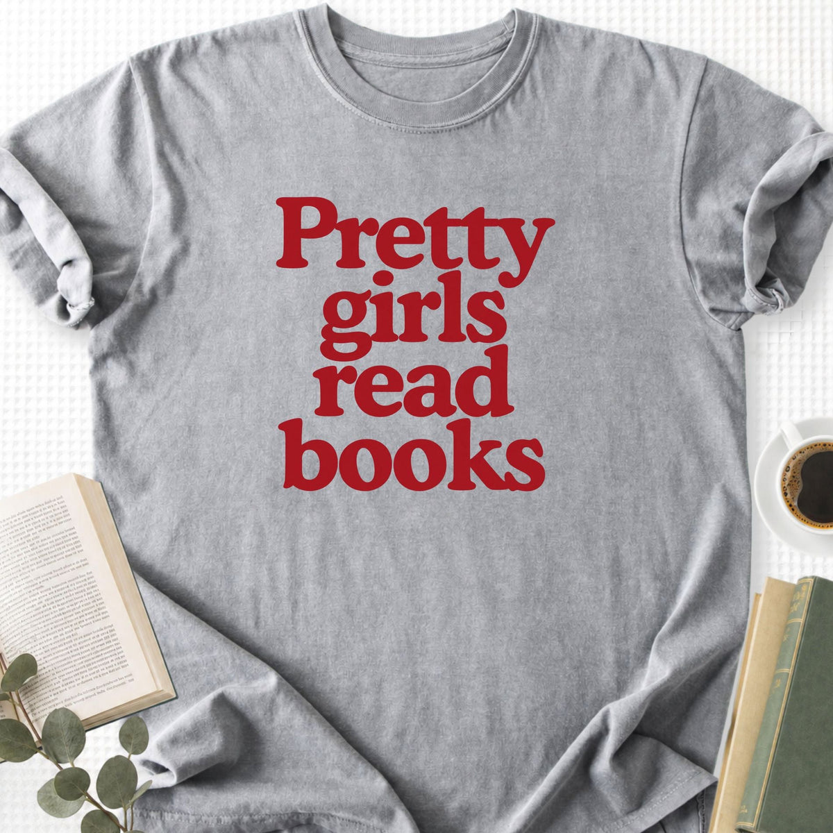 Pretty Girls Read Books Unisex T-Shirt - Book Social Club
