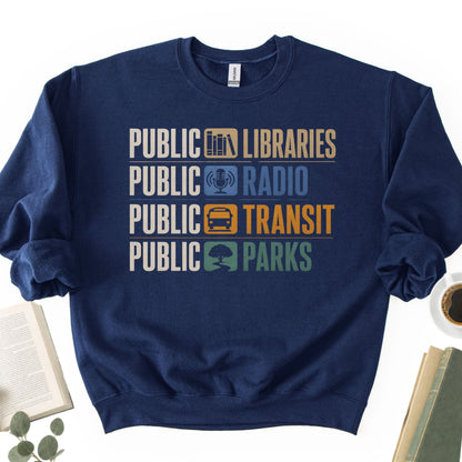 Public Libraries, Public Radio, Public Transit, Public Parks Unisex Sweatshirt - Book Social Club