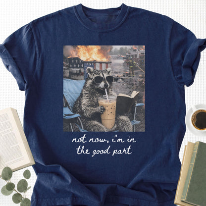 Raccoon Not Now, I'm In The Good Part Unisex T-Shirt - Book Social Club