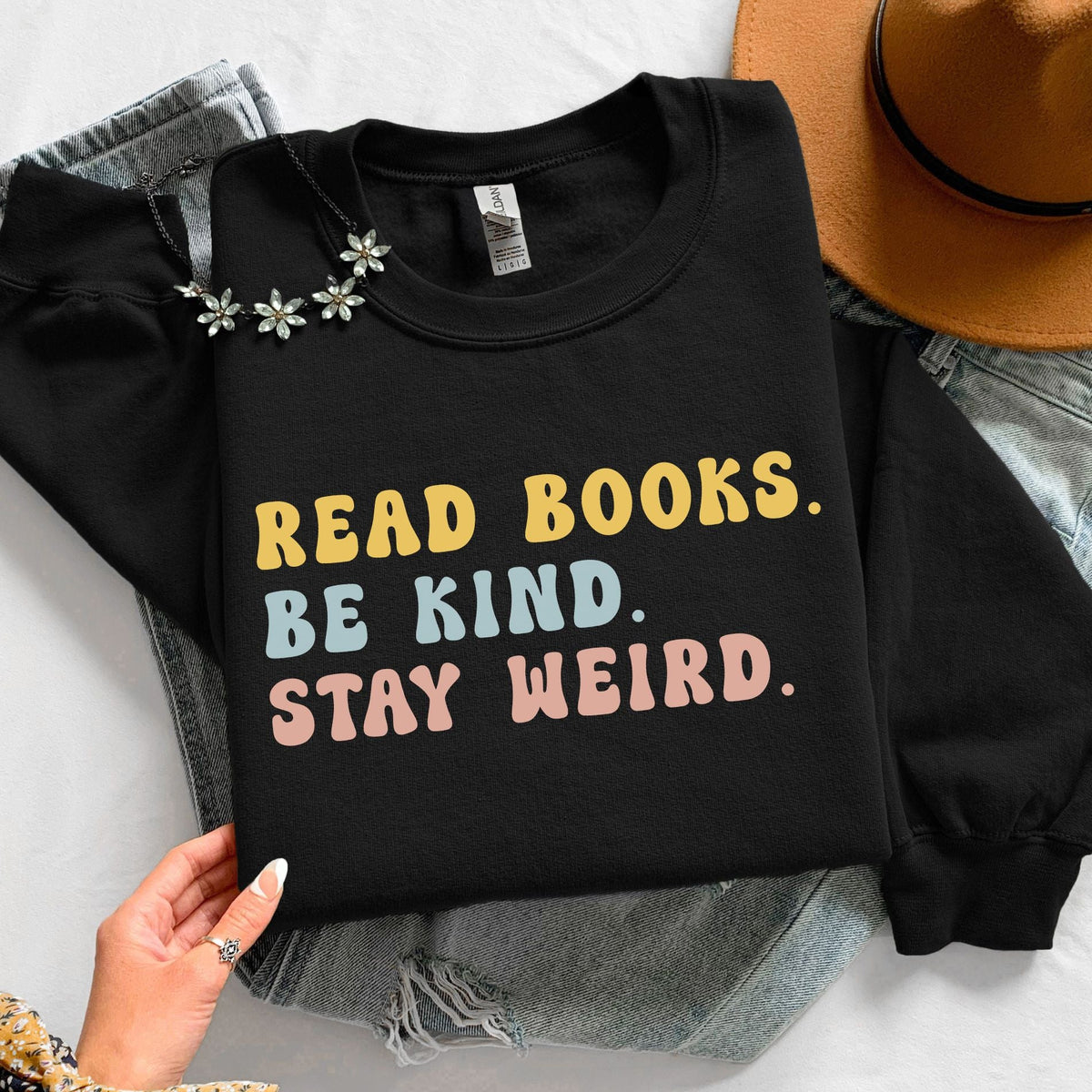 Read Books Be Kind Stay Weird Unisex Sweatshirt - Book Social Club
