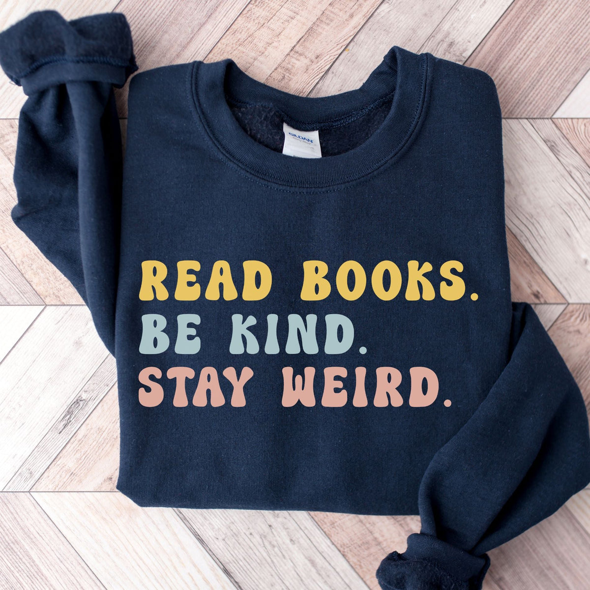 Read Books Be Kind Stay Weird Unisex Sweatshirt - Book Social Club