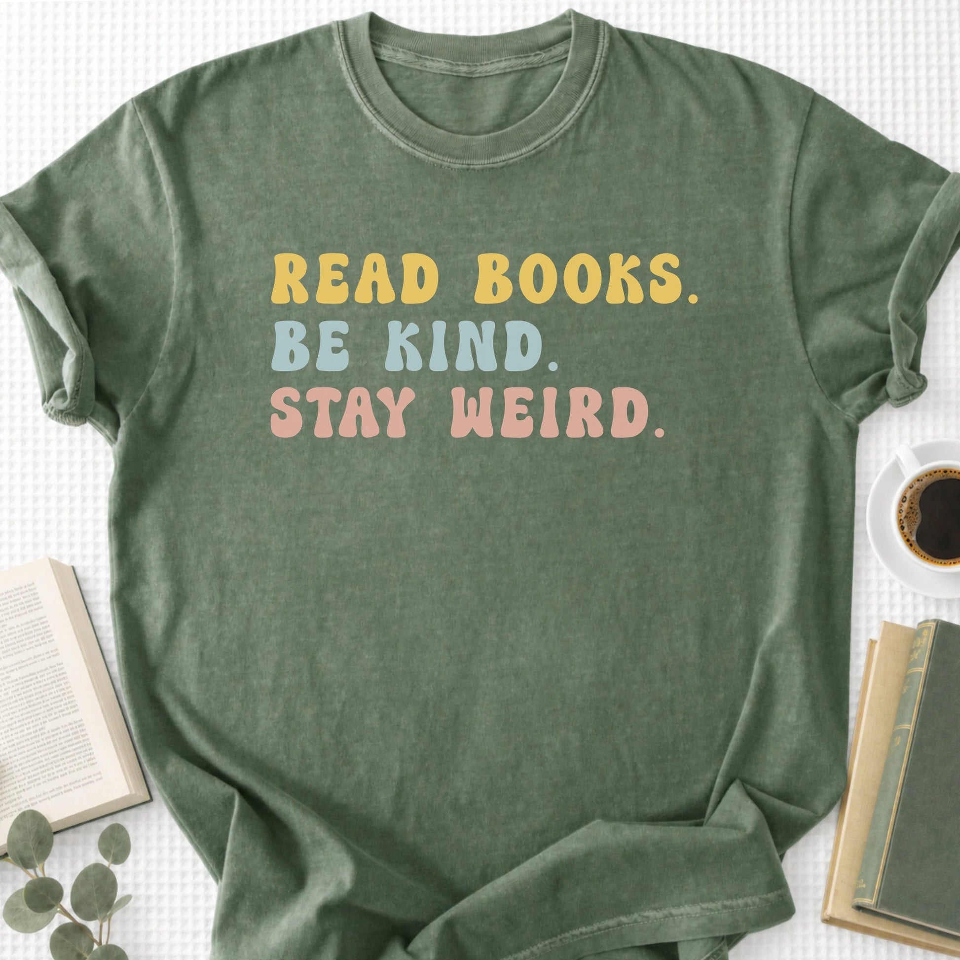 Read Books Be Kind Stay Weird Unisex T-Shirt, Bookish Gifts - Book Social Club