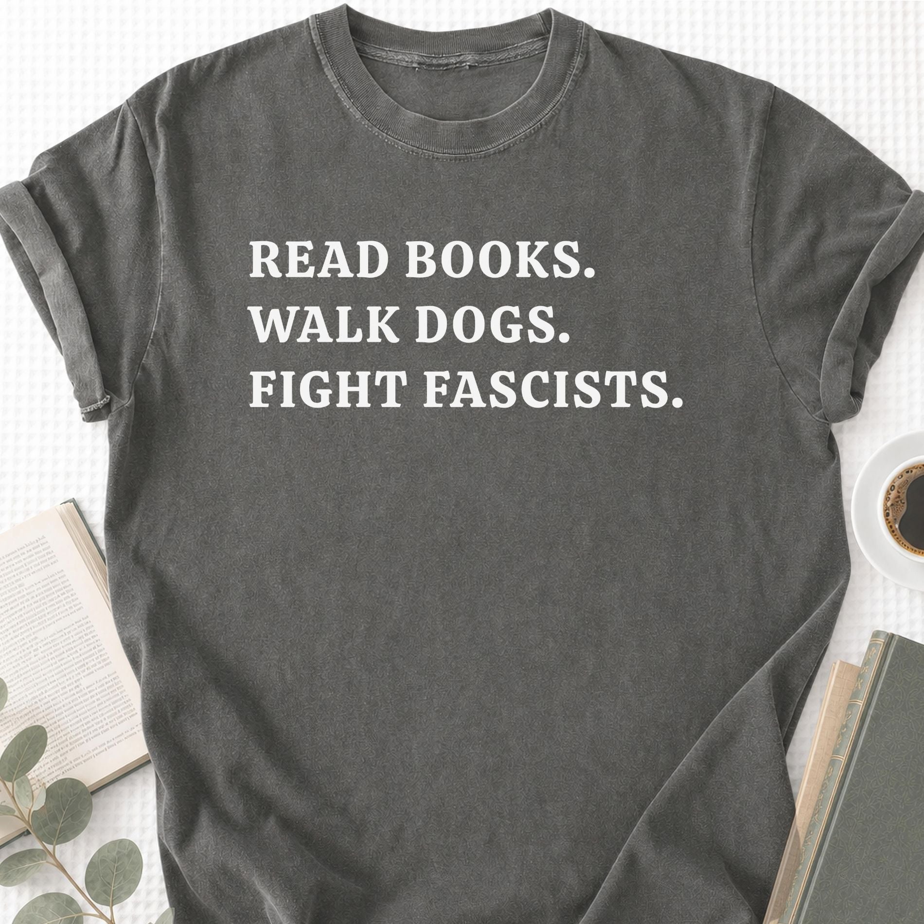Read Books Walk Dogs And Fight Unisex T-Shirt - Book Social Club