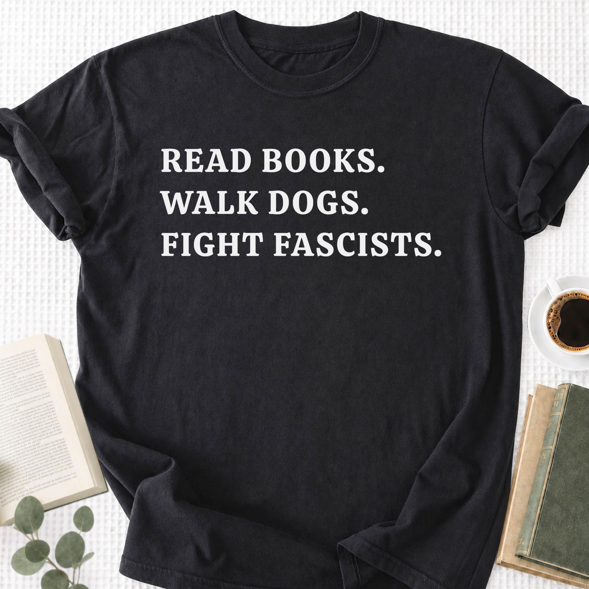 Read Books Walk Dogs And Fight Unisex T-Shirt - Book Social Club